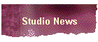 Studio News